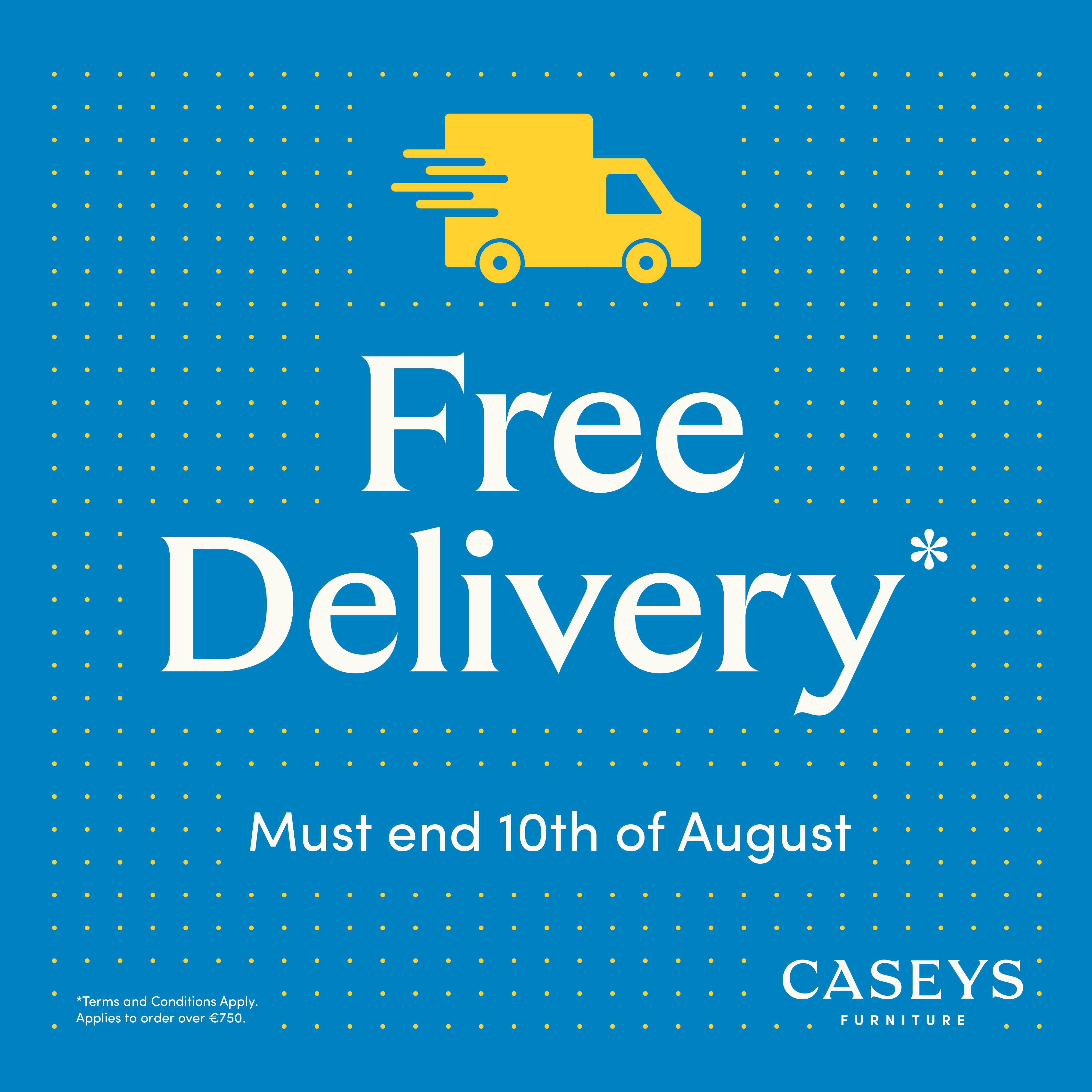Free Delivery on Caseys Furniture when you spend €750 or more